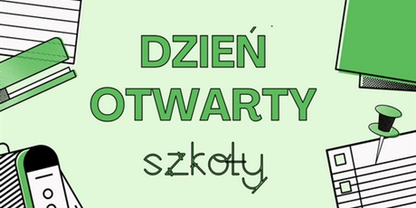 Powiększ grafikę: dzien-otwarty-w-naszej-szkole-rekrutacja-2026-2027-673350.jpg