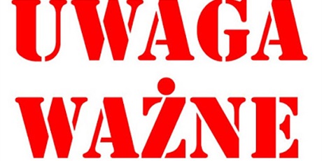 WAŻNA INFORMACJA DLA RODZICÓW